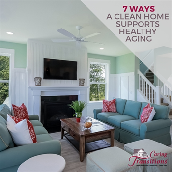 7 Ways A Clean Home Supports Healthy Aging